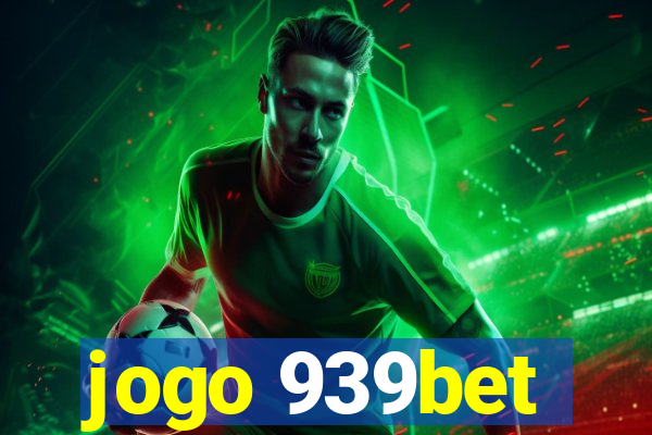 jogo 939bet